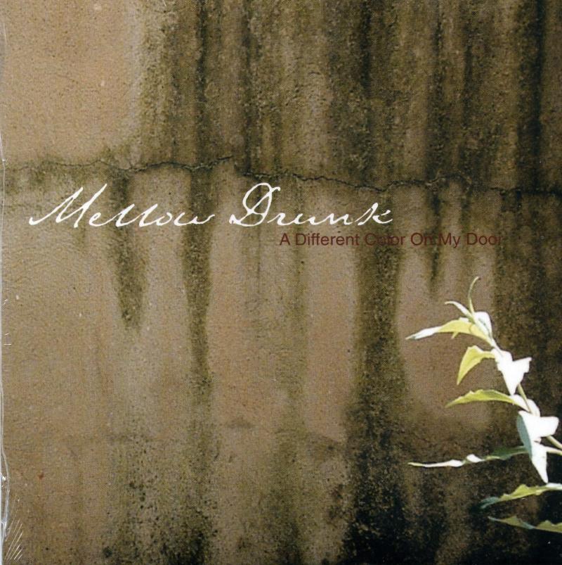 Mellow Drunk A Different Colour